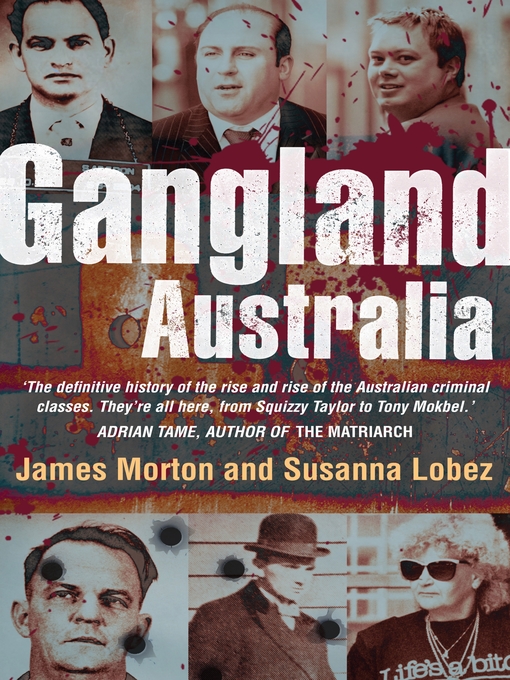 Title details for Gangland Australia by James Morton - Available